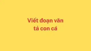 Đoạn văn tả con c&aacute;