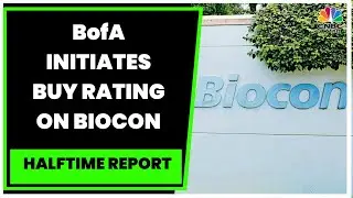 BofA Initiates Buy Rating On Biocon, Cuts Target Price To ₹330 From ₹390 | Halftime Report