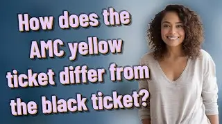How does the AMC yellow ticket differ from the black ticket?