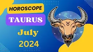 Taurus July 2024: Love, Career & Luck Predictions 🌟💖💼🍀
