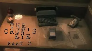 The Crow's Eye | Part 2 | Blind Playthrough | All Puzzles Solved | Gameplay