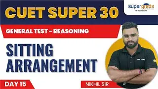 CUET 2022 General Test | CUET Logical Reasoning (Sitting Arrangement) | CUET 2022 Preparation