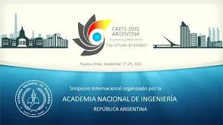 CAETS 2021 Argentina The Future of Energy - CLOSING PLENARY: LATIN AMERICAN ENERGY OVERVIEW