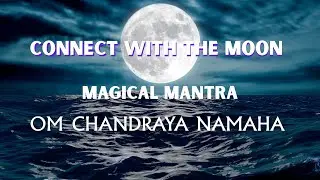 🌙 🌕 MOON MEDITATION /OM CHANDRAYA NAMAHA/ Connects with the energy of the Moon/Relaxation/Peace 🌕🌙