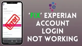How to Fix Experian Account Login Not Working 2024?