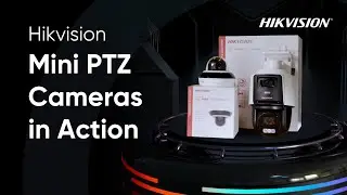 Hikvision Mini PTZ Cameras in Action