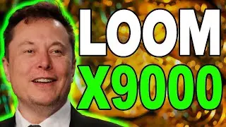 ELON MUSK : LOOM WILL X9000 AFTER DEAL WITH TESLA?? - Loom Network PRICE PREDICTION 2023-2025