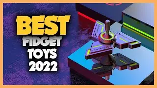 11 Best Fidget Toys 2022