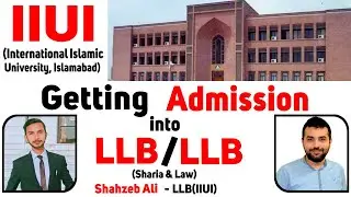 Getting Admission into BS/LLB(Sharia & LAW) at IIUI(International Islamic University) Islamabad 2022