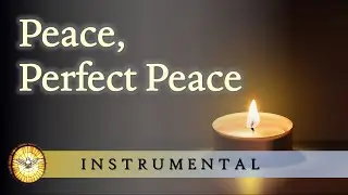 Peace, Perfect Peace (Instrumental)  |   Kevin Mayhew   |   Hymns of Peace   |   Emmaus Music