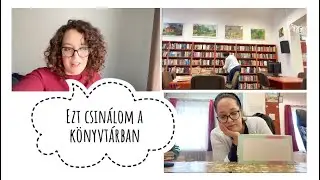 Ezt csinálom a könyvtárban