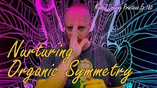 Nurturing Organic Symmetry :: Mindful Drawing Ep.180