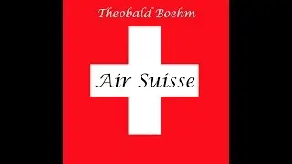 Theobald Boehm - Air Suisse