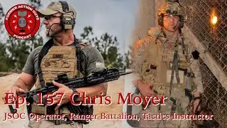 Ep. 157 | Chris Moyer | Delta Force Operator | Ranger