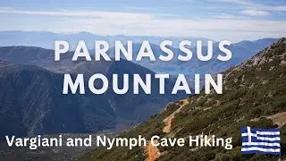Mount Parnassus in Greece | Vargiani and Nymph Cave Hiking