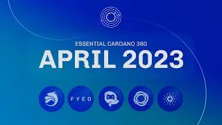 Essential Cardano360 Апрель 2023