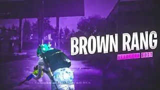 BROWN RANG ✨ | PUBG Velocity And Beat Sync Edit Full (HD) Content | Exzoid