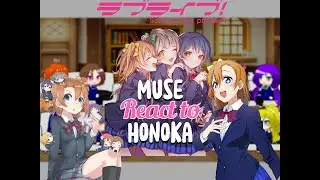 &micro;'s/Muse React to Honoka Kousaka - Part 1 | Love Live School Idol Project React | Love Live GCRV