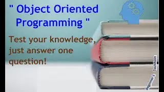 Test your knowledge in OOP Concepts | Just answer one question!