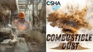 Combustible Dust Safety Training | Prevent Fires & Explosions | OSHA Outreach Courses