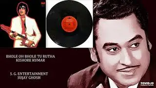 BHOLE OH BHOLE TU RUTHA - KISHORE KUMAR - YAARANA(1980) - RAJESH ROSHAN
