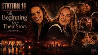 Maya Bishop & Carina DeLuca : Their Story | Station 19