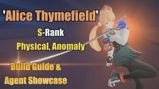 Alice Thymefield (Build Guide & Agent Showcase) [Zenless Zone Zero]