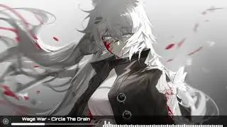 Wage War [Nightcore] - Circle The Drain