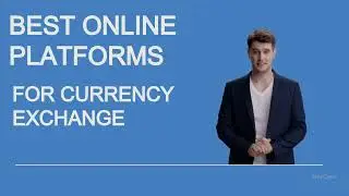 Best Online Currency Exchange Platforms of 2024 Exposed! MARKET TRENDS AND PRCING