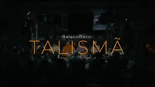 Talism&atilde; - Grupo Balacobaco (Ao Vivo na Resenha Pagode e Chinelo)