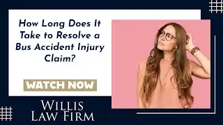 How Long Does It Take to Resolve a Bus Accident Injury Claim? | Get Legal Help Today