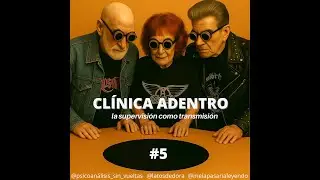 Cl&iacute;nica adentro: quinta charla. //Nicol&aacute;s Mart&iacute;nez, Paola Rebecchi y Nicol&aacute;s Cerruti