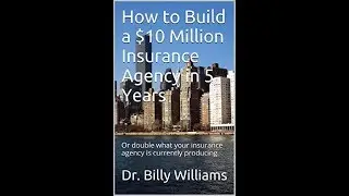 How to Build a $10 Million Insurance Agency in Five Years or Less (2023 Update)