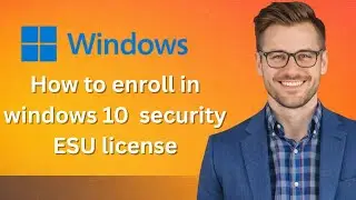 How to enroll in windows 10 extended security updates  activate ESU license (Latest Update)