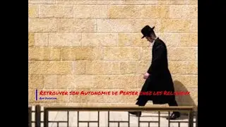Retrouver son Autonomie de Penser dans les Mouvements Religieux