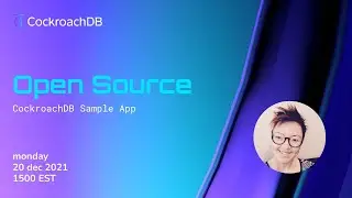 Open Source: CockroachDB Sample App
