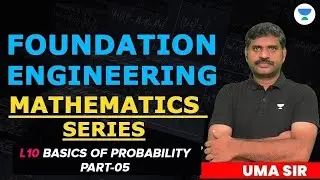 L12 Basics of Probability Part-06 | Foundation Engineering | Mathematics Series |Uma Sir #unacademy