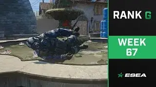 ESEA Rank G CS:GO Highlights of The Week - Episode 67