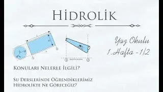 Hidrolik Dersi - Ders içeriği tarifi, hidrolik dersinin diğer su dersleri ile ilişkisi