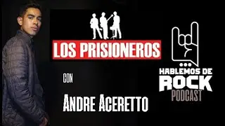 HABLEMOS DE ROCK ( podcast 4 ) - LOS PRISIONEROS