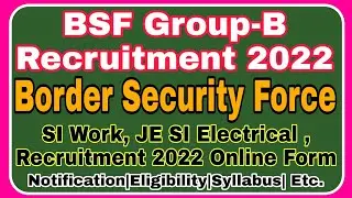BSF Group-B JE SI Electrical, Sub Inspector Work Recruitment Online Form 2022 #shorts #bsf #new