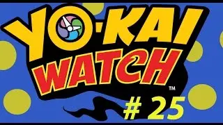 Yo-Kai Watch Playthrough Part 25: Haunted Construction Site