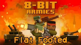 Flat Footed | 8-Bit Armies | Co-op Campaign | Hard Difficulty