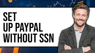 How To Set Up PayPal Without SSN 2025 - Easy Guide