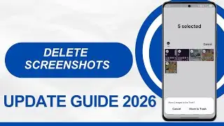 How to Delete Screenshots on Android Phone | Easy & Fast Method (2026)