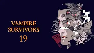 Vampire Survivors #19 - Патч 0.2.12. Улучшение кольца молнии! Мощнее, злее, лучше!