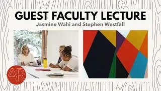 Guest Faculty Lecture | Jasmine Wahi & Stephen Westfall