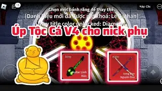 [Roblox Fruit] Đi úp tộc cá v4 cho nick phụ