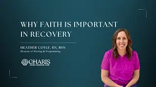 Why Faith is Important in Eating Disorder Recovery - Heather Coyle, RN, BSN
