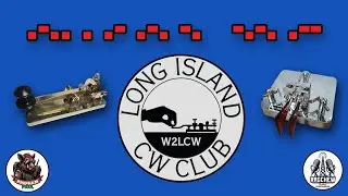 Lets get our MORSE CODE on with the LICW club - Sunday Night Ragchew Ep.105